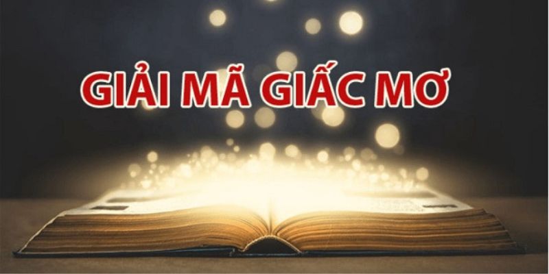 Khái quát qua về việc giải mã giấc mơ lô đề