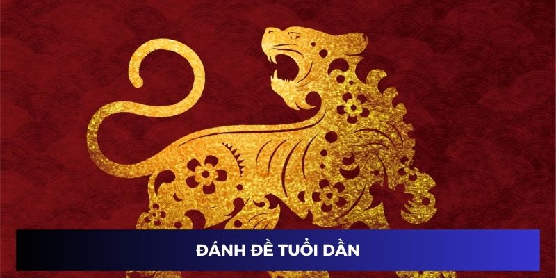 Đánh đề tuổi Dần