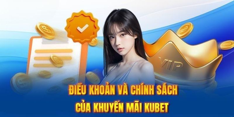 điều khoản của khuyến mãi kubet77