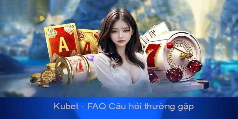 giải đáp khi  nạp tiền Kubet77 không được