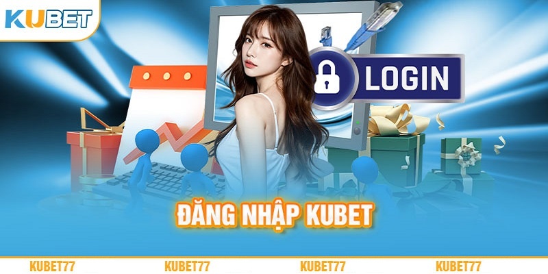 đăng nhập vào nhà cái Kubet77