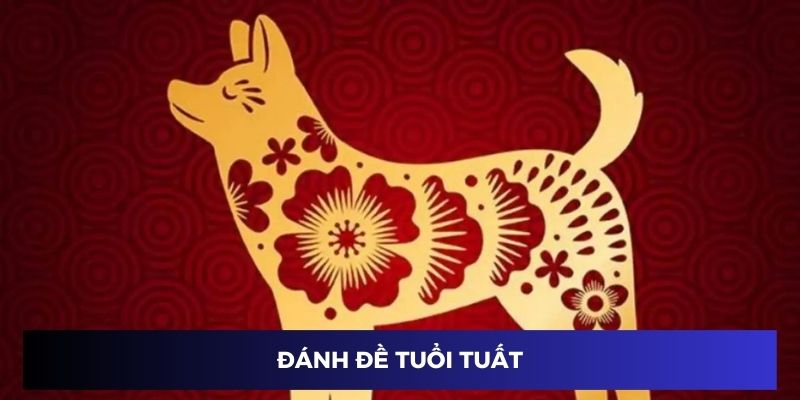 Soi đề tuổi Tuất